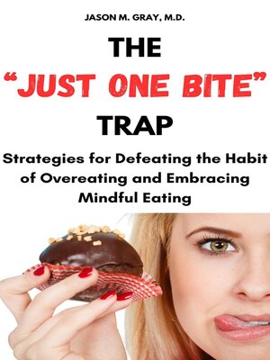 cover image of The "Just One Bite" Trap